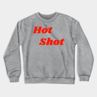 Hot Shot Crewneck Sweatshirt